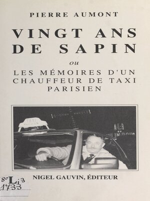 cover image of Vingt ans de sapin ou Les mémoires d'un chauffeur de taxi parisien